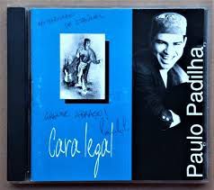 Cd Paulo Padilha - Cara Legal Interprete Paulo Padilha [usado]