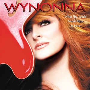 Cd Wynonna - What The World Needs Now Is Love Interprete Wynonna (2003) [usado]