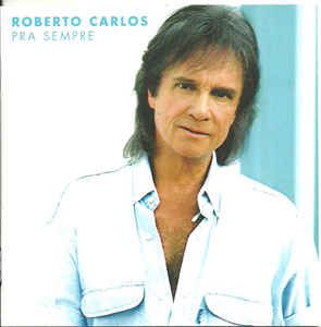Cd Roberto Carlos - Pra Sempre Interprete Roberto Carlos (2003) [usado]