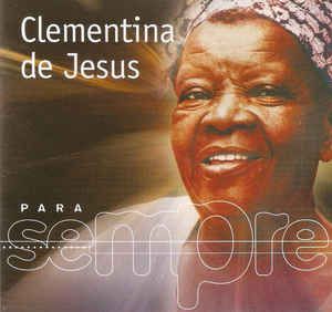 Cd Clementina de Jesus - para Sempre Interprete Clementina de Jesus (2001) [usado]
