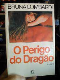 Livro Perigo do Dragão, o Autor Lombardi, Bruna (1985) [usado]