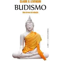 Livro Budismo: Uma Breve Introdução Autor Levenson , Glaude B. (2019) [seminovo]
