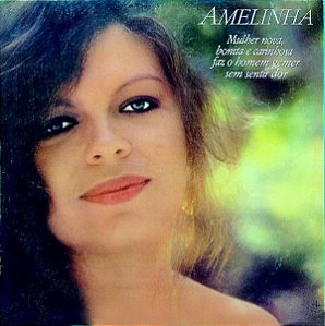 Disco de Vinil Amelinha - Mulher Nova, Bonita e Carinhosa Faz o Homem Gemer sem Sentir Dor Interprete Amelinha (1982) [usado]