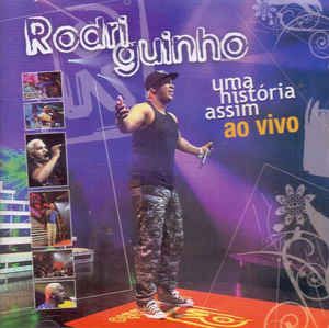 Cd Rodriguinho - Uma História Assim (ao Vivo) Interprete Rodriguinho (2008) [usado]