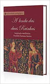 Livro Lenda das Duas Rainhas, a Autor Santos, Franklin Santana (2009) [usado]