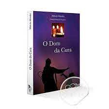 Livro o Dom da Cura Autor Mendes, Márcio (2010) [usado]