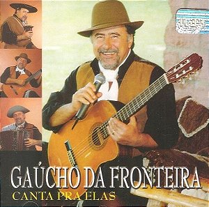 Cd Gaucho da Fronteira Canta Pra Elas Interprete Gaucho da Fronteira (2000) [usado]