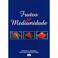Livro Frutos da Mediunidade Autor Baccelli, Carlos A. (2003) [usado]