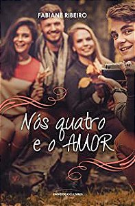 Livro Nós Quatro e o Amor Autor Ribeiro, Fabiane (2016) [usado]