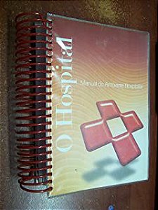 Livro o Hospital: Manual do Ambiente Hospitalar Autor Mozachi, Nelson (2007) [usado]