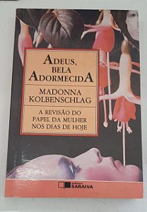 Livro Adeus, Bela Adormecida Autor Kolbenschlag, Madonna (1990) [usado]