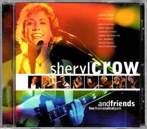 Cd Sheryl Crow - Sheryl Crow And Friends Live From Central Park Interprete Sheryl Crow (1999) [usado]