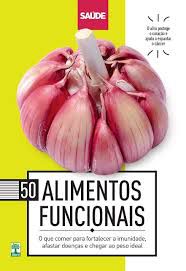 Livro 50 Alimentos Funcionais : o que Comer para Fortalecer a Imunidade, Afastar Doenças e Chegar ao Peso Ideal Autor Manarini, Thaís (2016) [usado]