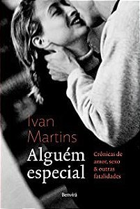 Livro Alguém Especial Autor Martins, Ivan (2013) [usado]