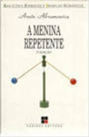 Livro Menina Repetente, a Autor Abramowicz, Anete (1997) [usado]