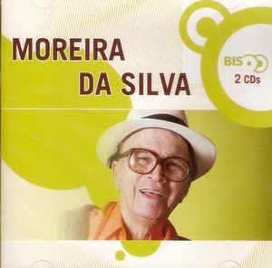 Cd Moreira da Silva - Bis Interprete Moreira da Silva (2005) [usado]