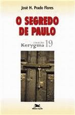 Livro Segredo de Paulo, o Autor Flores, José H. Prado (2002) [usado]