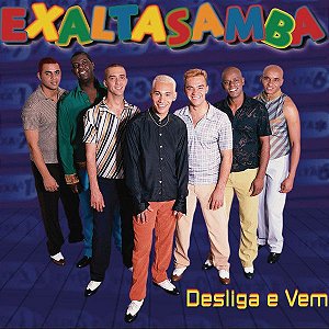 Cd Exaltasamba - Desliga e vem Interprete Exaltasamba (1997) [usado]