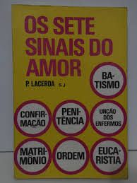 Livro os Sete Sinais do Amor Autor Lacerda, P. (1979) [usado]