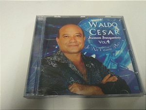 Cd Waldo César - Sucessos Inesquecíveis Vol. 4 Interprete Waldo César [usado]
