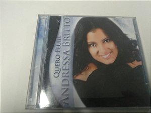 Cd Andressa Britto - Quero Fluir Interprete Andressa Britto [usado]