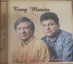 Cd Tony e Marcio Primeiro Amor Interprete Tony e Marcio (2000) [usado]