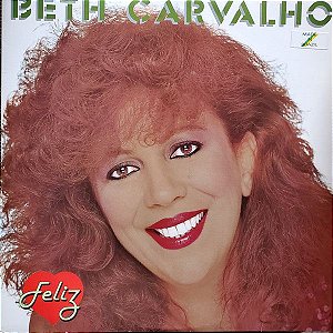 Disco de Vinil Beth Carvalho - Coração Feliz Interprete Beth Carvalho ‎– Coração Feliz (1984) [usado]
