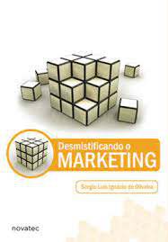 Livro Desmistificando o Marketing Autor Oliveira, Sérgio Luis Ignácio De, (2007) [usado]