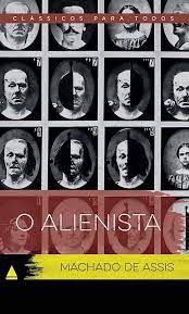 Livro o Alienista Autor Assis, Machado de (2017) [usado]