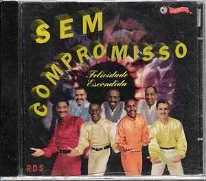 Cd Grupo sem Compromisso - Felicidade Escondida Interprete Grupo sem Compromisso (1997) [usado]