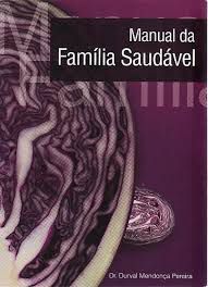 Livro Manual da Família Saudável Autor Pereira, Dr. Durval Mendonça [usado]