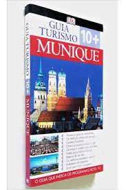 Livro Munique - Guia Turismo 10+ Autor Ledig, Elfi [usado]
