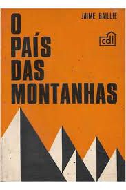 Livro País das Montanhas, o Autor Baillie, Jaime (1970) [usado]
