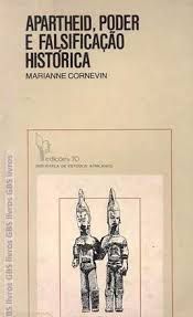 Livro Apartheid, Poder e Falsificação Histórica Autor Cornevin, Marianne (1979) [usado]