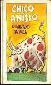 Livro Batizado da Vaca, o Autor Anísio, Chico (1972) [usado]
