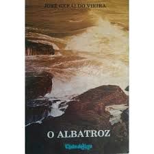 Livro Albatroz, o Autor Vieira, José Geraldo (1978) [usado]