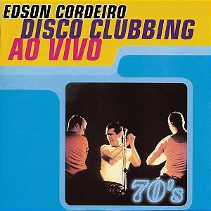 Cd Edson Cordeiro - Disco Clubbing ao Vivo Interprete Edson Cordeiro (1998) [usado]