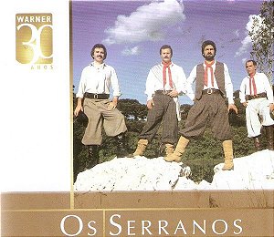 Cd os Serranos Warner 30 Anos Interprete os Serranos (2006) [usado]