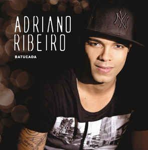Cd Adriano Ribeiro - Batucada Interprete Adriano Ribeiro (2012) [usado]