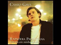 Cd Cássio Gava - Rapsódia Paulistana Interprete Cássio Gava [usado]