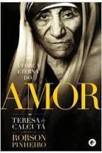 Livro Força Eterna do Amor, a Autor Calcutá, Teresa de (2009) [usado]