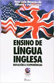 Livro Ensino de Lingua Inglesa: Reflexões e Experiências Autor Oliveira, Vera Lúcia Menezes de (1996) [usado]