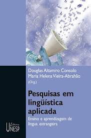 Livro Pesquisas em Linguistica Aplicada: Ensino e Aprendizagem de Lingua Estrangeira Autor Consolo, Douglas Altamiro (2004) [usado]