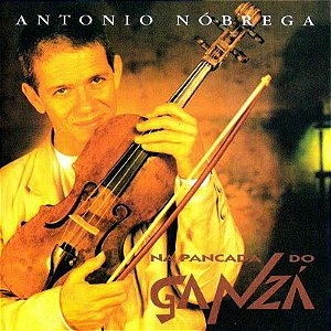Cd Antônio Nóbrega - na Pancada do Ganzá Interprete Antônio Nóbrega (1995) [usado]