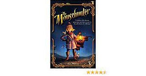Livro The Mousehunter- To Follow Your Dreams, Sometimes You Have To Survive The Adventure Of a Lifetime ! Autor Milway, Alex (2008) [usado]