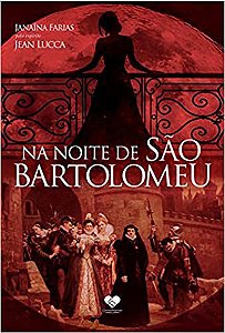 Livro na Noite de São Bartolomeu Autor Farias, Janaína (2020) [usado]
