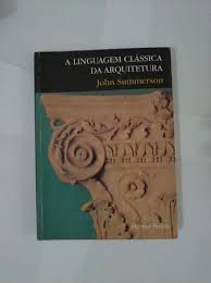 Livro Linguagem Clássica da Arquitetura, a Autor Summerson, John (1994) [usado]