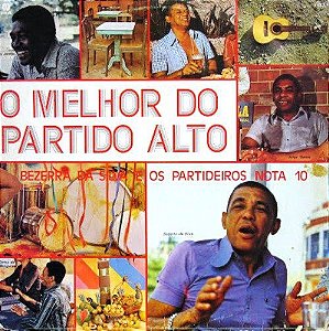 Disco de Vinil Bezerra da Silva e os Partideiros Nota 10: o Melhor do Partido Alto Interprete Bezerra da Silva (1981) [usado]