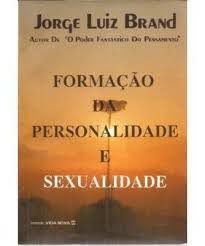 Livro Formação da Personalidade e Sexualidade Autor Brand, Jorge Luiz (1996) [usado]