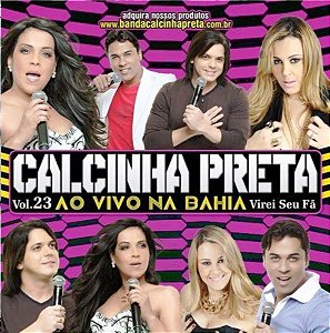 Cd Calcinha Preta - Vol. 23 - ao Vivo na Bahia - Virei seu Fã Interprete Calcinha Preta (2010) [usado]